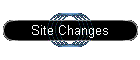Site Changes